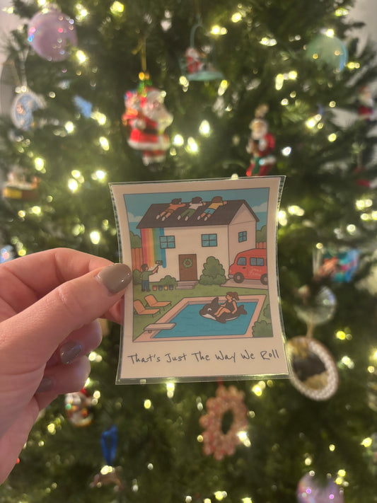 That’s Just The Way We Roll Decal